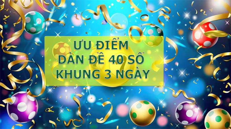 Lợi thế khi nuôi dàn đề 40 số khung 3 ngày